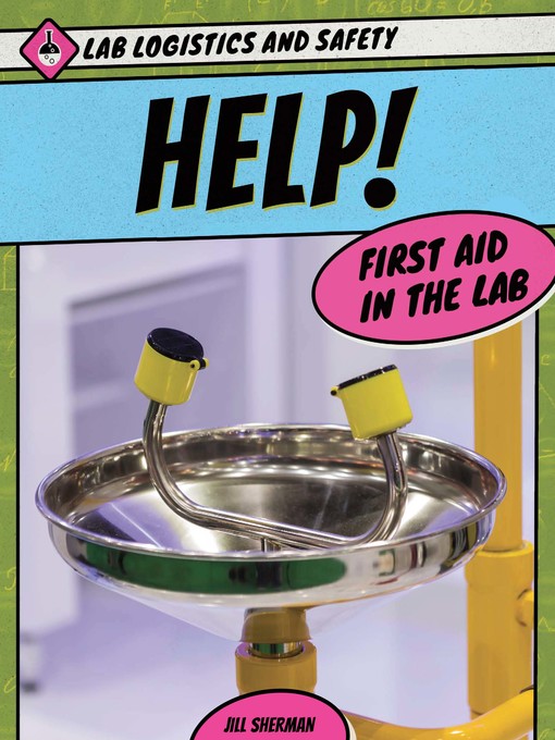 Title details for Help! First Aid in the Lab by Jill Sherman - Available